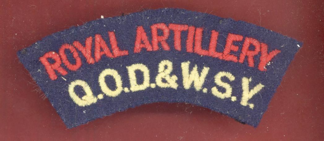 ROYAL ARTILLERY / Q.O.D. & W.S.Y cloth shoulder title